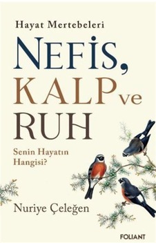 Nefis, Kalp Ve Ruh / Nuriye Çeleğen