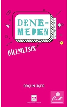 Denemeden Bilemezsin / Fragmanlar 2 / Orçun Üçer Denemeden Bilemezsin / Fragmanlar 2 / Orçun Üçer