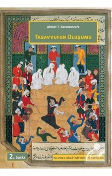 Tasavvufun Oluşumu / Ahmet T. Karamustafa 9786053994961