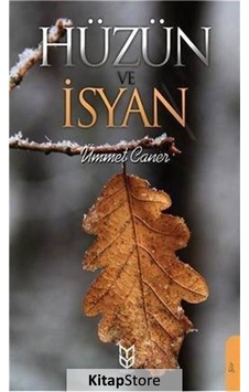 Hüzün ve İsyan - Ümmet Caner - Yason Yayıncılık
