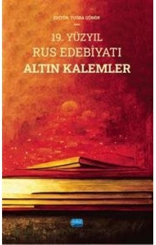 19. Yüzyıl Rus Edebiyatı Altın Kalemler- Nobel Akademik Yayıncılık