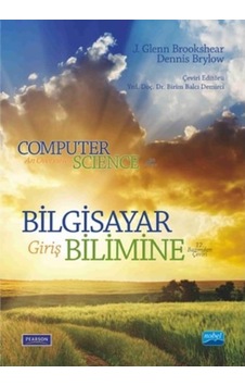 Bilgisayar Bilimine Giriş - J.Glenn Brookshear - Dennis Brylow - Nobel Akademik Yayıncılık Bilgisayar Bilimine Giriş - J.Glenn Brookshear - Dennis Brylow - Nobel Akademik Yayıncılık