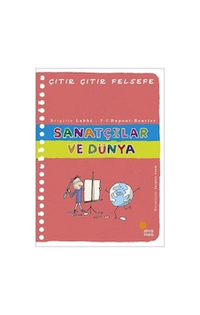 Sanatçılar ve Dünya - Çıtır Çıtır Felsefe 33 - Brigitte Labbe - Günışığı Kitaplığı Sanatçılar ve Dünya - Çıtır Çıtır Felsefe 33 - Brigitte Labbe - Günışığı Kitaplığı