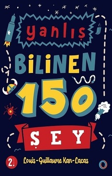 Yanlış Bilinen 150  Şey