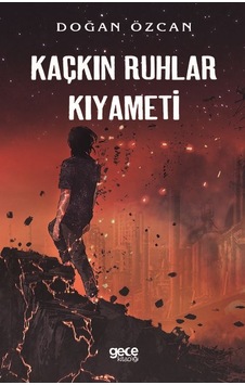 Kaçkın Ruhlar Kıyameti - Doğan Özcan