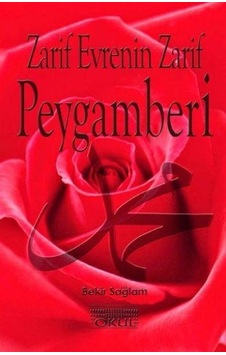Zarif Evrenin Zarif Peygamberi  - Bekir Sağlam  - Okul Yayınları