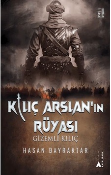 Kılıç Arslan Nın Rüyası - Gizemli Kılıç
