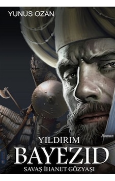 Yıldırım Bayezıd - Savaş İhanet Gözyaşı