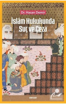 İslam Hukukunda Suç Ve Ceza / Hasan Demir
