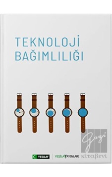 Teknoloji Bağımlılığı - Yeşilay Yayınları