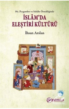 Hz. Peygamber ve Sahabe Örnekliğinde İslam'da Eleştiri Kültürü- Okur Akademi Hz. Peygamber ve Sahabe Örnekliğinde İslam'da Eleştiri Kültürü- Okur Akademi