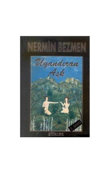 Uyandıran Aşk - Nermin Bezmen