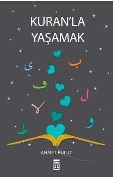 Kuran’La Yaşamak Ahmet Bulut