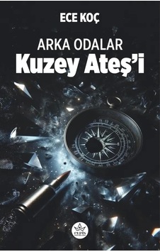 Arka Odalar: Kuzey Ateş İ