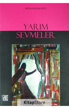 Yarım Sevmeler - Bedia Koçakoğlu