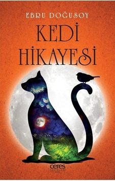 Kedi Hikayesi / Ebru Doğusoy Kedi Hikayesi / Ebru Doğusoy