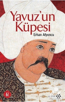 Yavuz'Un Küpesi / Erhan Afyoncu 9786054052356 Yavuz'Un Küpesi / Erhan Afyoncu 9786054052356