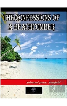 The Confessions of a Beachcomber - Edmund James Banfield - Platanus Publishing