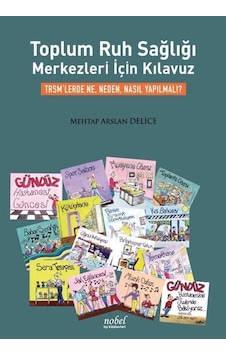 Toplum Ruh Sağlığı Merkezleri için Kılavuz - Mehtap Arslan Delice - Nobel Tıp Kitabevleri Toplum Ruh Sağlığı Merkezleri için Kılavuz - Mehtap Arslan Delice - Nobel Tıp Kitabevleri