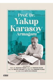 Prof. Dr.yakup Karasoy Armağanı / Kolektif Prof. Dr.yakup Karasoy Armağanı / Kolektif