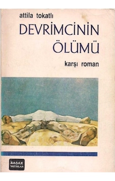 Devrimcinin Ölümü - Attila Tokatlı