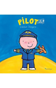 Pilot Ne Yapar? - Liesbet Slegers - Domingo Yayınevi Pilot Ne Yapar? - Liesbet Slegers - Domingo Yayınevi