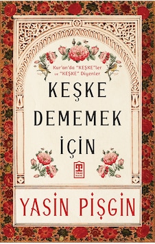 Keşke Dememek İçin Keşke Dememek İçin