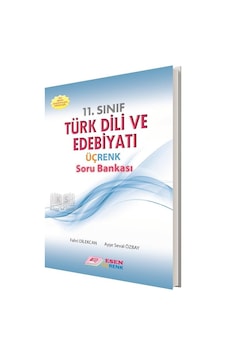 11.Sınıf Türk Dili Ve Edebiyatı Üçrenk Soru Bankası Esen Yayınlar 11.Sınıf Türk Dili Ve Edebiyatı Üçrenk Soru Bankası Esen Yayınlar