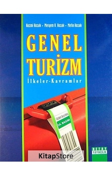 Genel Turizm İlkeler - Kavramlar - Metin Kozak