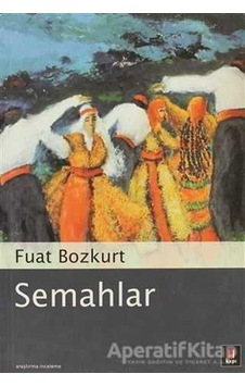 Semahlar - Fuat Bozkurt - Kapı Yayınları Semahlar - Fuat Bozkurt - Kapı Yayınları