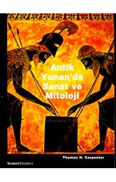 Antik Yunan'da Sanat ve Mitoloji - Thomas H. Carpenter - Homer Kitabevi