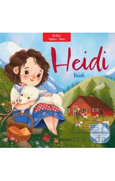 Heidi - Heidi İngilizce - Türkçe Koç Üniversitesi Yayınları Heidi - Heidi İngilizce - Türkçe Koç Üniversitesi Yayınları