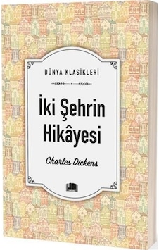 İki Şehrin Hikayesi - Dünya Klasikleri - Charles Dickens - Ema Kitap İki Şehrin Hikayesi - Dünya Klasikleri - Charles Dickens - Ema Kitap