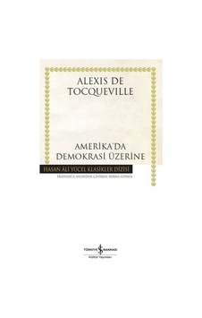 Amerika'da Demokrasi Üzerine - Hasan Ali Yücel Klasikleri Ciltli Amerika'da Demokrasi Üzerine - Hasan Ali Yücel Klasikleri Ciltli
