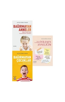 Bağırmayan Anneler & Bağırmayan Çocuklar & İyileşen Çocukluğum... Bağırmayan Anneler & Bağırmayan Çocuklar & İyileşen Çocukluğum...