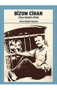 Bizum Cihan Cihan Alptekin Kitabı - Nuran Alptekin Kepenek