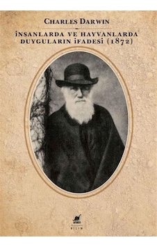 İnsanlarda Ve Hayvanlarda Duyguların İfadesi 1872 / Charles ... İnsanlarda Ve Hayvanlarda Duyguların İfadesi 1872 / Charles ...