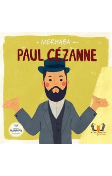Merhaba Paul Cezanne / Sanatçıyla İlk Buluşma / Kolektif