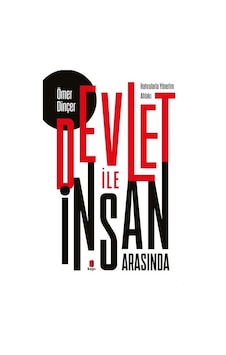 Devlet İle İnsan Arasında / Prof. Dr. Ömer Dinçer