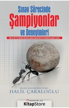 Sınav Sürecinde Şampiyonlar ve Deneyimleri - Halil Çakaloğlu - Yakın Plan Yayınları