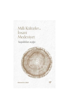 Milli Kültürler ve İnsani Medeniyet - Kapalıdan Açığa - Muhammed Aziz Lahbabi - Türkiye Diyanet Vakfı Yayınları