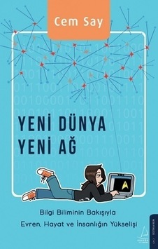 Yeni Dünya Yeni Ağ - Cem Say - Destek Yayınları Yeni Dünya Yeni Ağ - Cem Say - Destek Yayınları