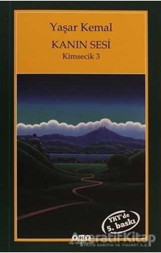 Kanın Sesi-Kimsecik 3 - Yaşar Kemal - Yapı Kredi Yayınları Kanın Sesi-Kimsecik 3 - Yaşar Kemal - Yapı Kredi Yayınları