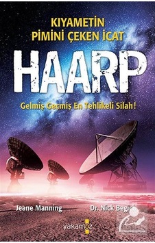 Kıyametin Pimini Çeken İcat Haarp - Jeane Manning - Nick Begich - Yakamoz Yayınları Kıyametin Pimini Çeken İcat Haarp - Jeane Manning - Nick Begich - Yakamoz Yayınları