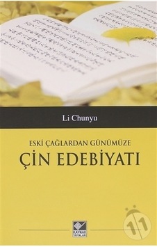 Eski Çağlardan Günümüze Çin Edebiyatı - Li Chunyu - Kaynak Yayınları