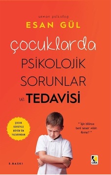 Çocuklarda Psikolojik Sorunlar ve Tedavisi - Esan Gül - Çıra Yayınları