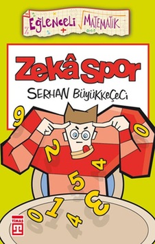 Eğlenceli Bilgi (Matematik) - Zeka Spor - Serhan Büyükkeçeci - Timaş Yayınları Eğlenceli Bilgi (Matematik) - Zeka Spor - Serhan Büyükkeçeci - Timaş Yayınları