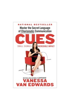 Cues: Master The Secret Language Of Charismatic Communication Cues: Master The Secret Language Of Charismatic Communication