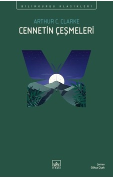 Cennetin Çeşmeleri - Bilimkurgu Klasikleri - Arthur C. Clarke - İthaki Yayınları Cennetin Çeşmeleri - Bilimkurgu Klasikleri - Arthur C. Clarke - İthaki Yayınları
