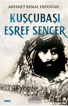 Kuşcubaşı Eşref Sencer - Mehmet Kemal Erdoğan - Kariyer Yayınları Kuşcubaşı Eşref Sencer - Mehmet Kemal Erdoğan - Kariyer Yayınları